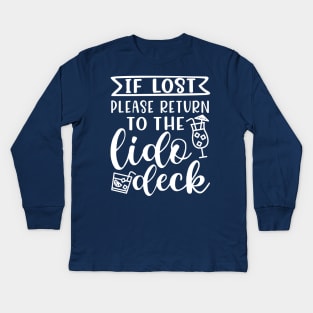 If Lost Return To Lido Deck Cruise Vacation Alcohol Bar Funny Kids Long Sleeve T-Shirt